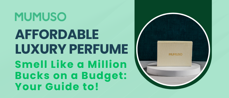 Affordable Luxury Perfume