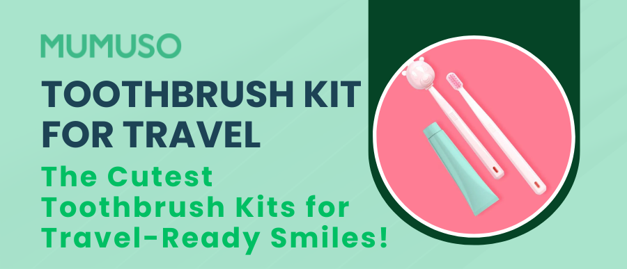 Toothbrush Kits for Travel