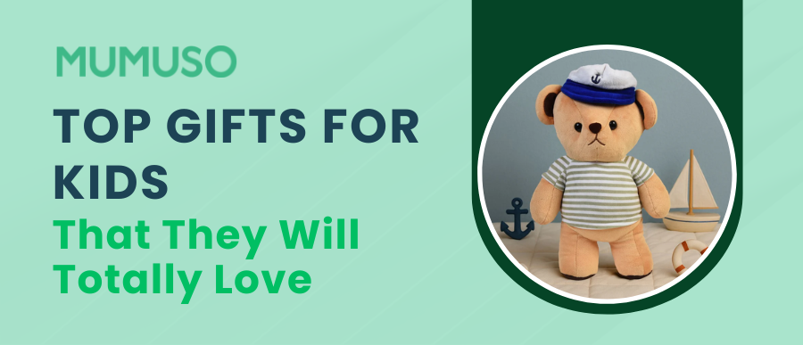 Top Gifts For Kids
