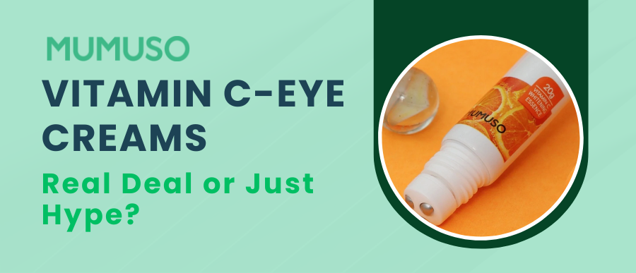 Vitamin C-Eye Creams