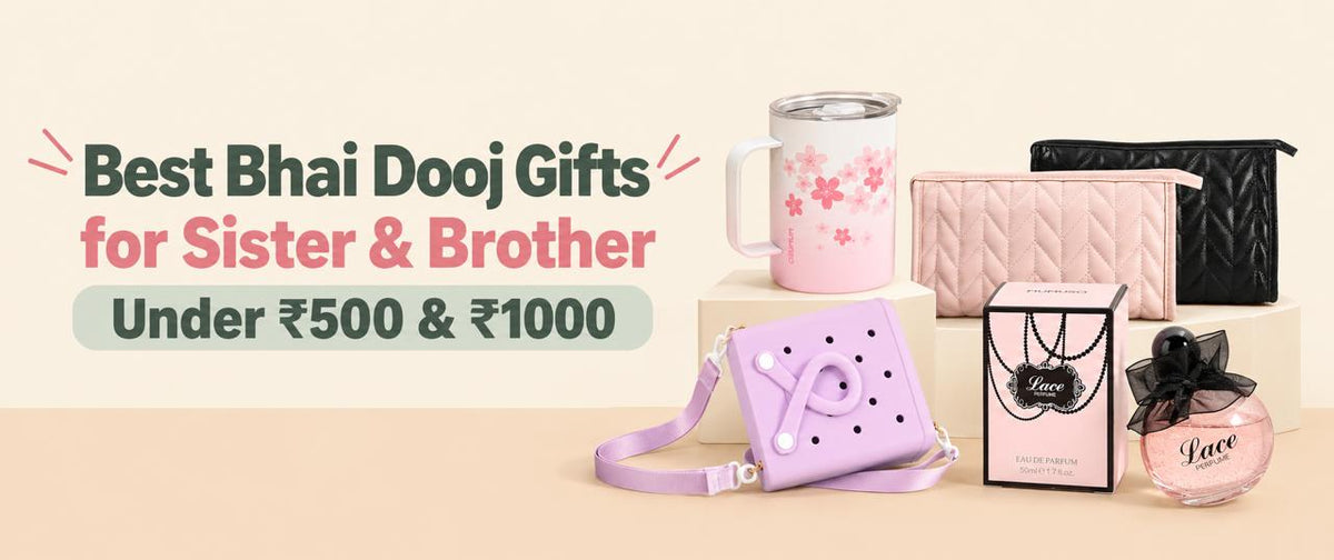 Best Bhai Dooj Gifts for Sister and Brother Under ₹500 and ₹1000